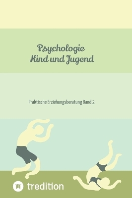 Psychologie Kind und Jugend - Nico Michaelis