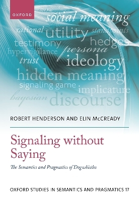 Signaling without Saying - Robert Henderson, Elin McCready