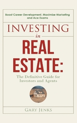 Investing in Real Estate - Gary Jenks