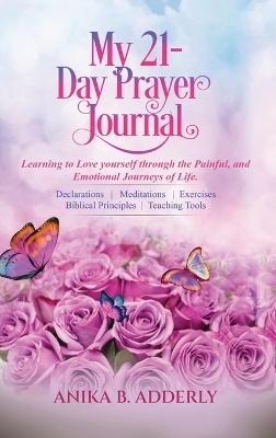 My 21-Day Prayer Journal - Anika B Adderly