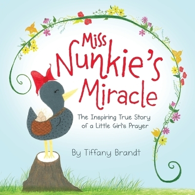 Miss Nunkie's Miracle - Tiffany Camille Brandt