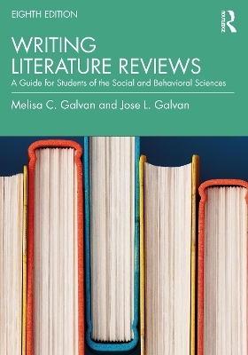 Writing Literature Reviews - Melisa C. Galvan, Jose L. Galvan