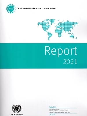 Report of the International Narcotics Control Board for 2021 -  International Narcotics Control Board