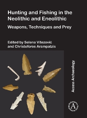 Hunting and Fishing in the Neolithic and Eneolithic - 