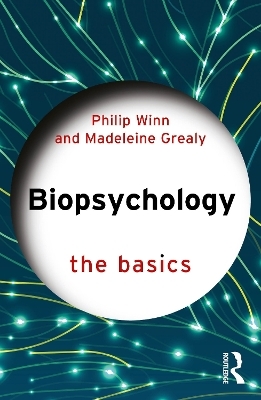 Biopsychology - Philip Winn, Madeleine Grealy