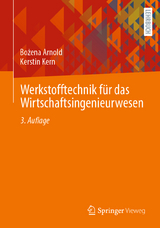 Werkstofftechnik für das Wirtschaftsingenieurwesen - Arnold, Bożena; Kern, Kerstin