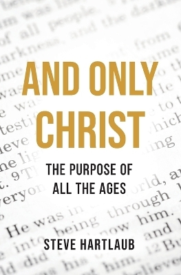 And Only Christ - Steve Hartlaub