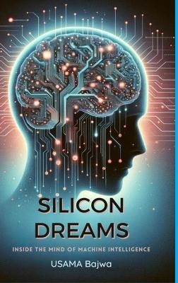 Silicon Dreams - Usama Bajwa, Danish Ali Bajwa