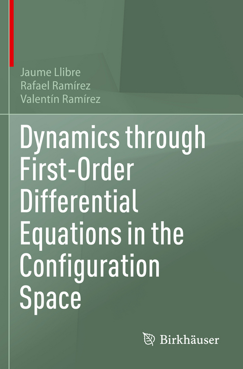 Dynamics through First-Order Differential Equations in the Configuration Space - Jaume Llibre, Rafael Ramírez, Valentín Ramírez