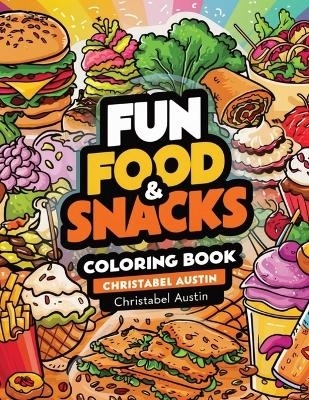 Fun Food & Snacks Coloring Book Bold & Easy - Christabel Austin