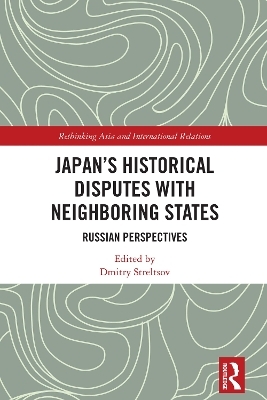 Japan's Historical Disputes with Neighboring States - 