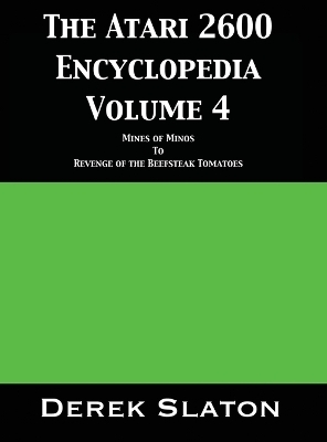 The Atari 2600 Encyclopedia Volume 4 - Derek Slaton