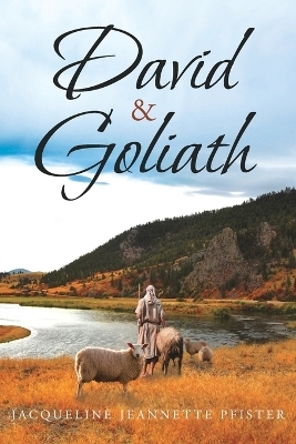 David and Goliath - Jacqueline Jeannette Pfister