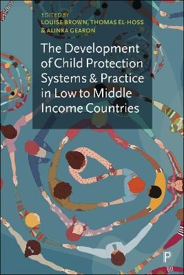 The Development of Child Protection Systems and Practice in Low- to Middle-Income Countries - 