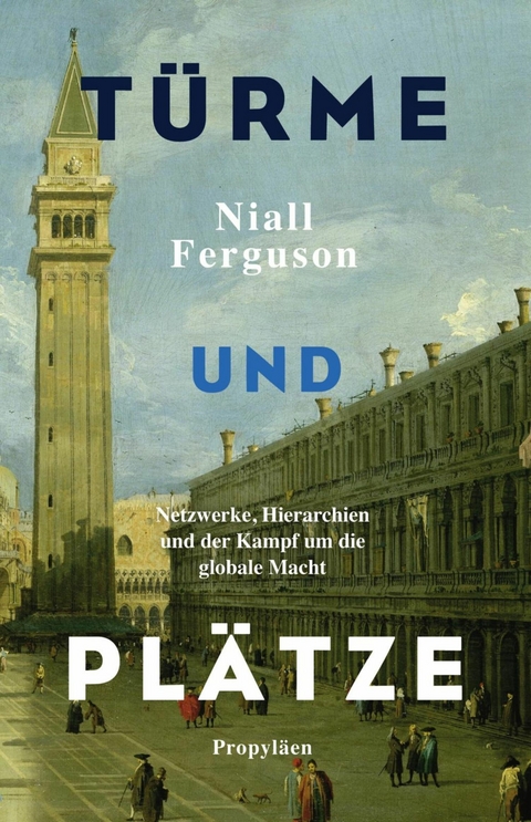 Türme und Plätze -  Niall Ferguson