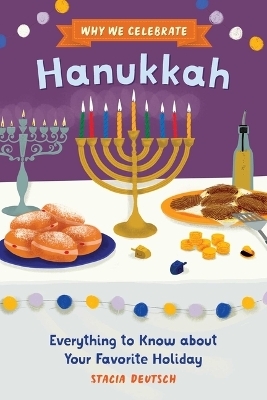 Why We Celebrate Hanukkah - Stacia Deutsch