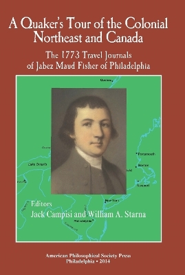 A Quaker’s Tour of the Colonial Northeast and Canada - 