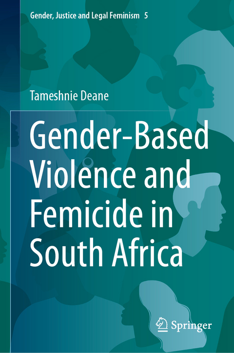 Gender-Based Violence and Femicide in South Africa - Tameshnie Deane