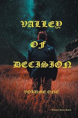 Valley of Decision Volume One - Tommy Bruce Jones