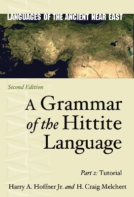 A Grammar of the Hittite Language - Harry A. Hoffner Jr., H. Craig Melchert