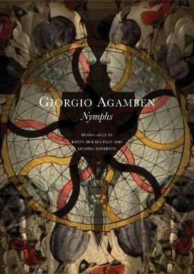 Nymphs - Giorgio Agamben