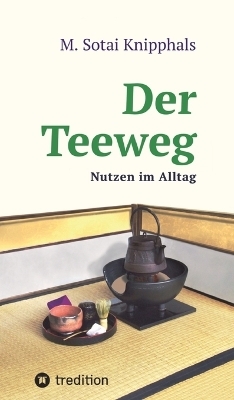 Der Teeweg - Martin Knipphals