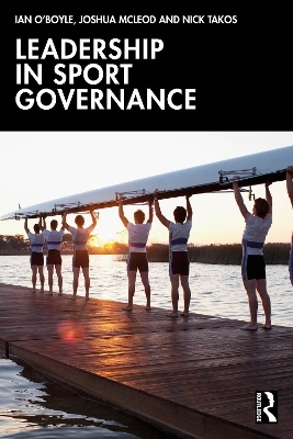 Leadership in Sport Governance - Ian O'Boyle, Joshua McLeod, Nick Takos