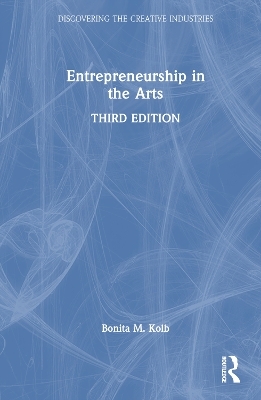 Entrepreneurship in the Arts - Bonita M. Kolb