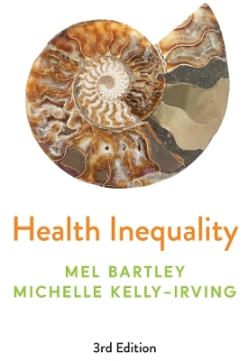 Health Inequality - Mel Bartley, Michelle Kelly-Irving