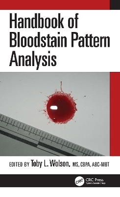 Handbook of Bloodstain Pattern Analysis - 