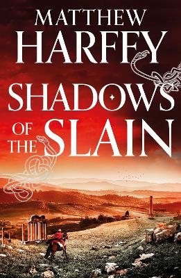 Shadows of the Slain - Matthew Harffy