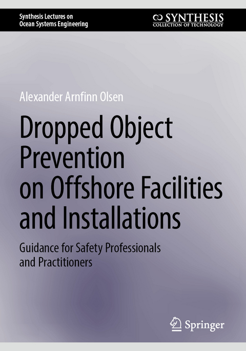 Dropped Object Prevention on Offshore Facilities and Installations - Alexander Arnfinn Olsen