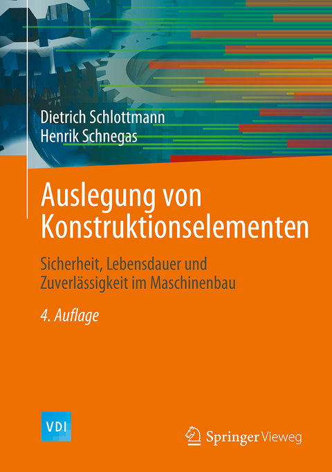 Auslegung von Konstruktionselementen - Dietrich Schlottmann, Henrik Schnegas