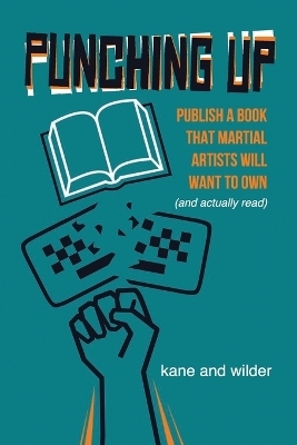 Punching Up - Kris Wilder, Lawrence Kane