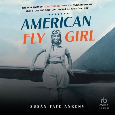 American Flygirl - Susan Tate Ankeny