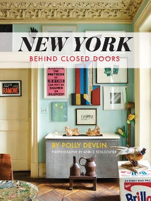 New York Behind Closed Doors - Polly Devlin