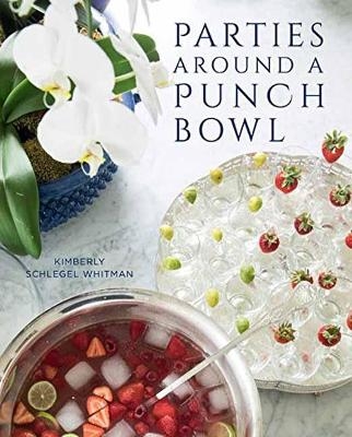 Parties Around a Punch Bowl - Kimberly Schlegel Whitman