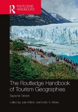 The Routledge Handbook of Tourism Geographies - Wilson, Julie; Müller, Dieter K.