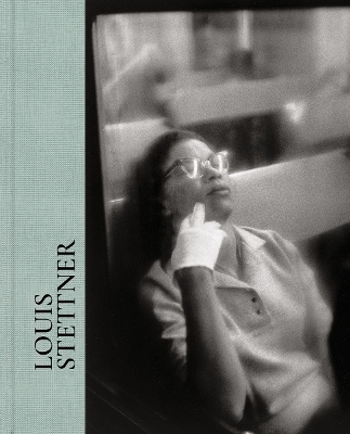 Louis Stettner - David Campany, James Iffland, Sally Martin Katz, Karl Orend