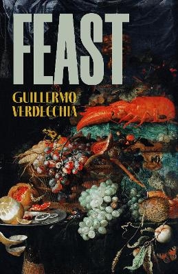 Feast - Guillermo Verdecchia