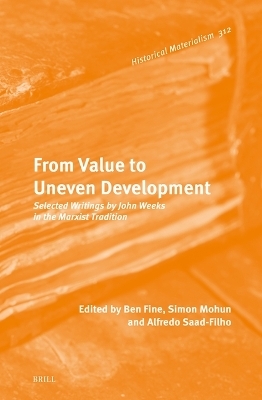 From Value to Uneven Development - Ben Fine, Simon Mohun, Alfredo Saad-Filho