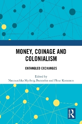 Money, Coinage and Colonialism - 