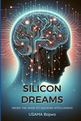 Silicon Dreams - Usama Bajwa, Danish Ali Bajwa