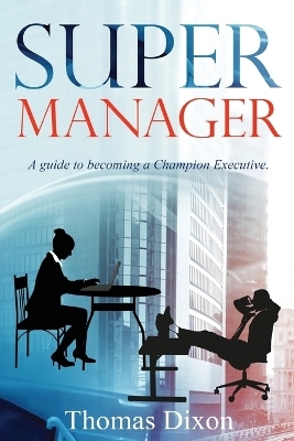 Super Manager - Thomas Dixon