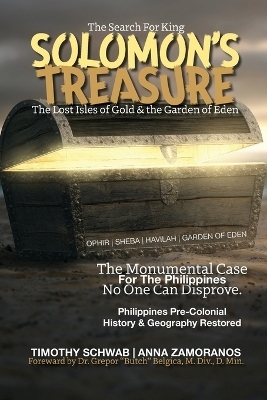 The Search for King SOLOMON'S TREASURE - Timothy Schwab, Anna Zamoranos