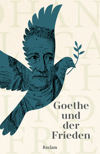 Goethe und der Frieden - Mario Leis; Marisa Quilitz