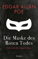 Die Maske des Roten Todes. Unheimliche Geschichten - Edgar Allan Poe