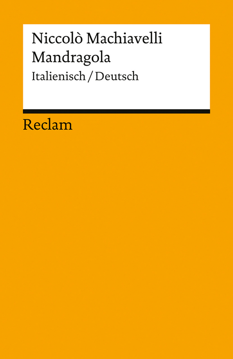 Mandragola. Italienisch/Deutsch - Niccolò Machiavelli