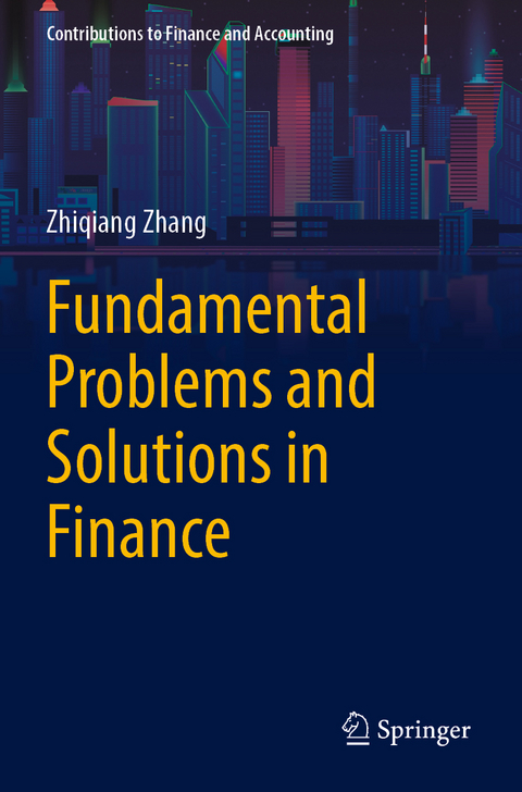 Fundamental Problems and Solutions in Finance - Zhiqiang Zhang