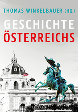 Geschichte Österreichs - Thomas Winkelbauer, Christian Lackner, Brigitte Mazohl, Walter Pohl, Oliver Rathkolb